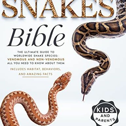 Stream Read Snakes Bible: The Ultimate Guide to Worldwide Snake
