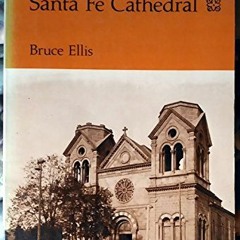 VIEW EBOOK 📔 Bishop Lamy's Santa Fe Cathedral by  Bruce Ellis EBOOK EPUB KINDLE PDF