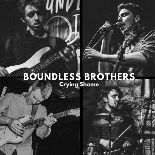 Boundless Brothers - Crying Shame