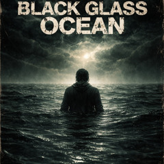 Black Glass Ocean