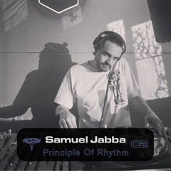 Principle Of Rhythm: Samuel Jabba [From The Void Above]