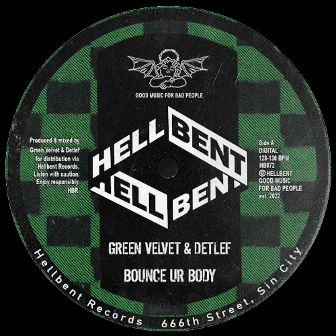 Stream Green Velvet, Detlef - Bounce UR Body (Edit) - HELLBENT by