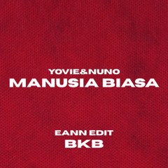 MANUSIA BIASA (EANN BKB EDIT)