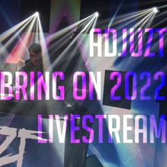 Adjuzt | Bring On 2022 Liveset | Rawstyle