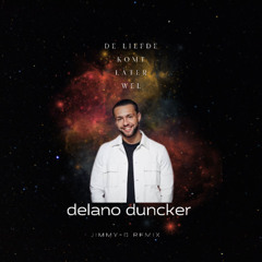 Delano Duncker - De liefde komt later wel (Jimmy-D Remix)