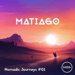 Nomadic Journeys #01 - Matiago
