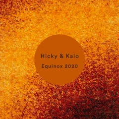 Hicky & Kalo - Equinox 2020