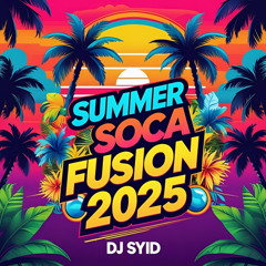 Summer Soca Fusion 2025