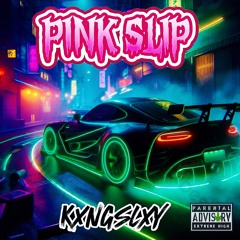 PINK SLIP