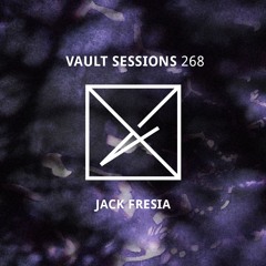 Vault Sessions #268 - Jack Fresia