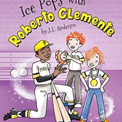 Read online Ice Pops with Roberto Clemente (Time Hop Sweets Shop) by  J.L. Anderson &  Katie Wood