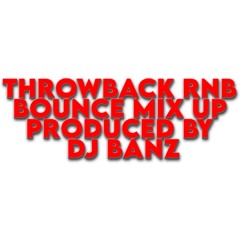 90s Rnb Bounce Mix Produced by Dj Banz