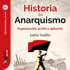 [ACCESS] EPUB √ GuíaBurros: Historia del Anarquismo: Organización, acción y agitación