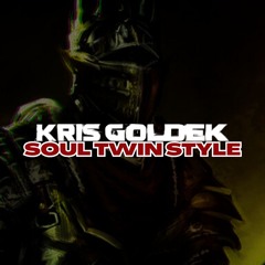 Kris Goldek - Soul Twin Style (Dubstep)