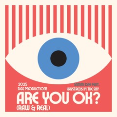 Are You OK (Raw & Real)