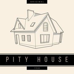 pity house (orig)