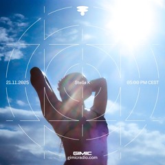 Stella K @ GIMIC - 21 November 2025