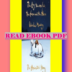 Read [ebook] [pdf] The Boy  the Mole  the Fox and the Horse The Animated Story  By Charlie Mackesy