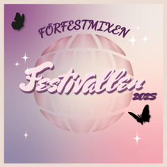 Festivallen - Förfestmixen 2025