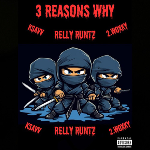 3 Reasons Why (feat. Ksavv & 2.Woxky) - Single
