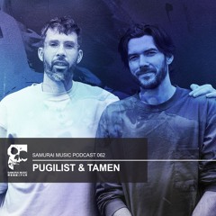 Pugilist & Tamen - Samurai Music Podcast 062