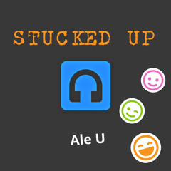 STUCKED UP - AleU