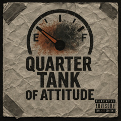 Quarter Tank of Attitude