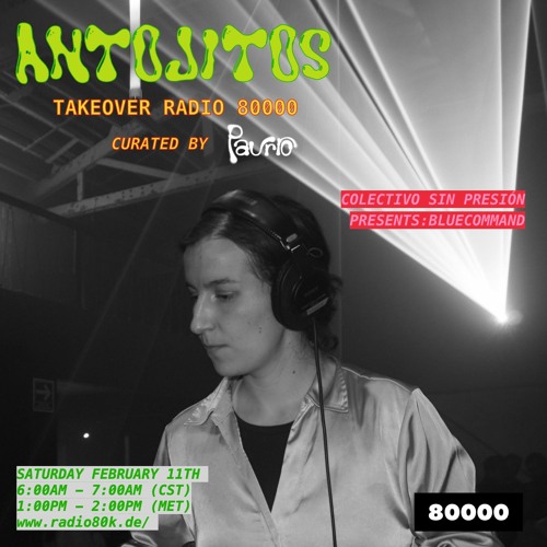 Radio80000 mix in "ANTOJITOS" takeover