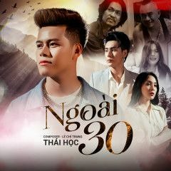 Ngoài 30 Remix – Thái Học