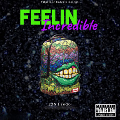 Feelin’ Incredible (Prod. JPBeatz)