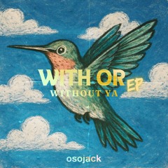 with or without ya EP