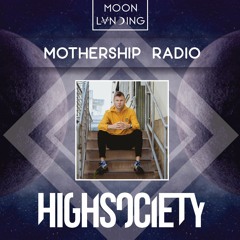 Mothership Radio Guest Mix #022: HIGHSOCIETY