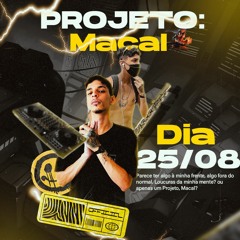 PROJETO: Macal   (prod. Macal)