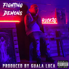 Ruck2G - Fightin Demons [Prod. Guala Luca)