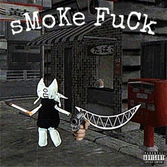 SMOKE FUCK FT BENNY B. (PROD. PÜKECHAMBER)