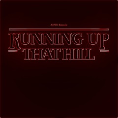 Running Up That Hill (AN75 Remix)