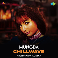 Mungda - Chillwave
