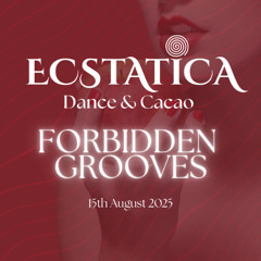 ECSTATICA: Forbidden Grooves @ Soma hŌṃe 15th August 2025