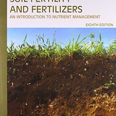 Read EBOOK 📔 Soil Fertility and Fertilizers (8th Edition) by  Samuel L. Tisdale John