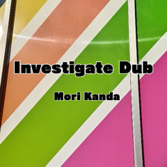 Investigate Dub