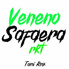 VENENO SAFERA RKT - TOMI RMX