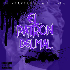 EL PATRON DEL MAL (Live) [feat. La Tactika]