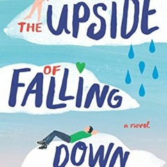 [View] KINDLE PDF EBOOK EPUB The Upside of Falling Down by  Rebekah Crane 📮