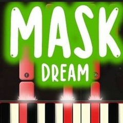 Dream - Mask (Piano) Cred in desc