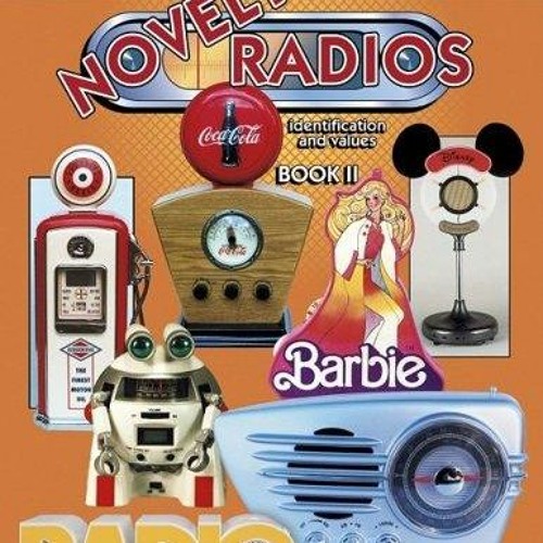 Stream episode DOWNLOAD/PDF Collectors Guide to Novelty Radios