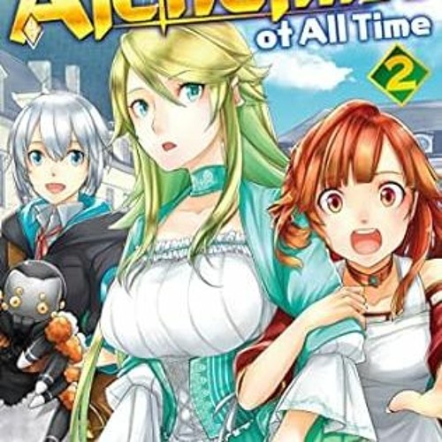 EPUB [eBook] Possibly the Greatest Alchemist of All Time：Izure Saikyou No Renkinjyu