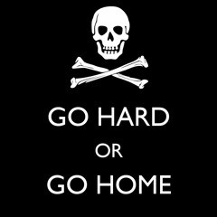 Go Hard!