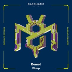 Bemet - Sharp | Bassmatic Records