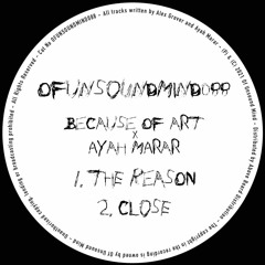 Premiere: Because Of Art x Ayah Marar - The Reason [Of Unsound Mind]