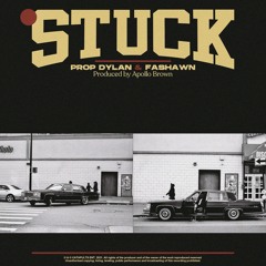 Stuck ft. Fashawn (prod. Apollo Brown)